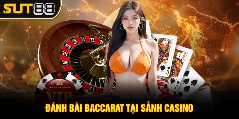Top casino online - Tổng hợp các trò chơi vui nhộn 3 Đánh bài baccarat tại sảnh casino