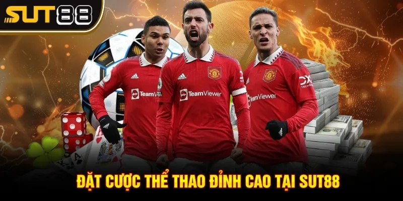 Đặt cược thể thao đỉnh cao tại Sut88 Đặt cược thể thao đỉnh cao tại Sut88