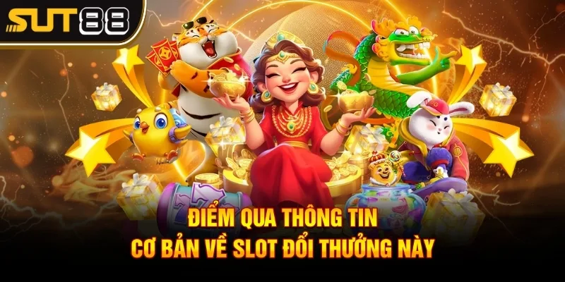 Tây Du Thần Khí - Tuyệt chiêu săn hũ luôn chiến thắng 2 Điểm qua thông tin cơ bản về slot đổi thưởng này