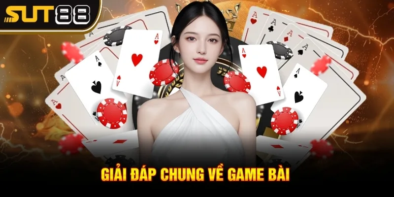 Baccarat - Các bước chơi cơ bản dành cho tân thủ 2 Giải đáp chung về game bài