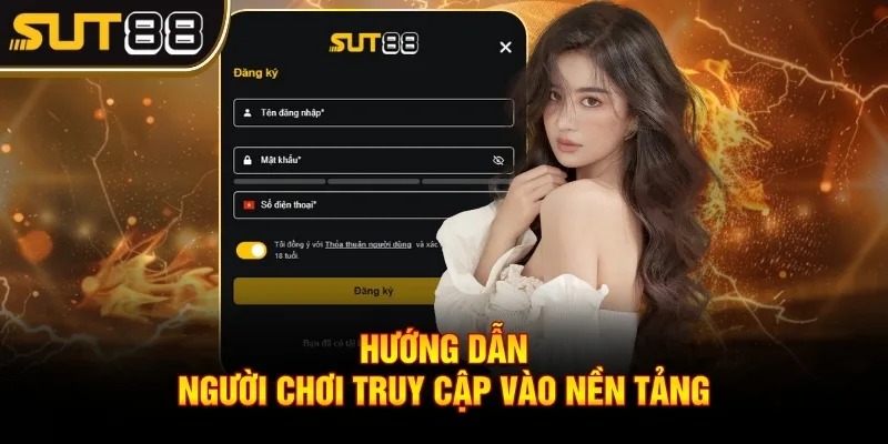Game Bài Sut88 Chơi Là Thắng, Đủ Thể Loại Cho Bạn Dễ Chọn 3 Hướng dẫn người chơi truy cập vào nền tảng