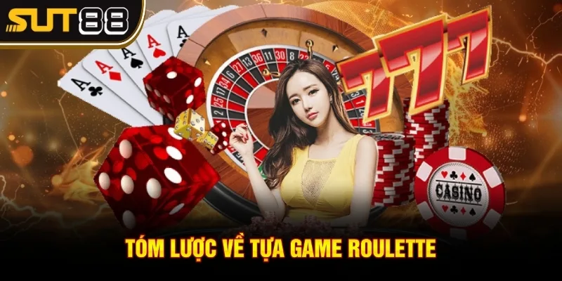 Roulette - Nắm trọn bí kíp chinh phục phần thưởng khủng 2 Tóm lược về tựa game Roulette